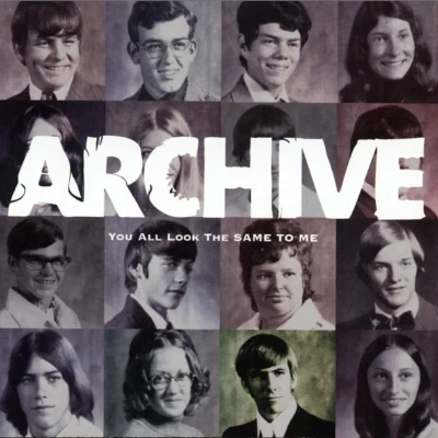 You All Look The Same To Me – Archive